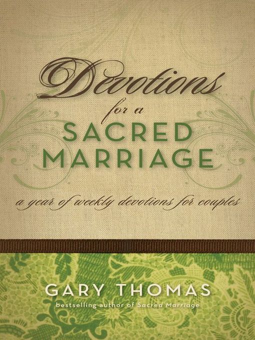 Title details for Devotions for a Sacred Marriage by Gary  Thomas - Available